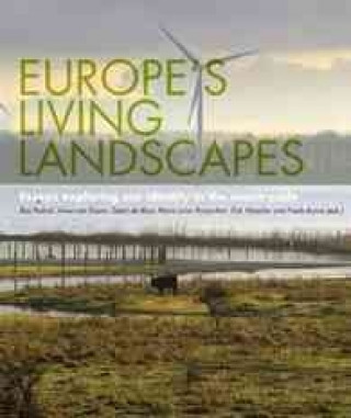 Europe's Living Landscapes: Essays Exploring Our Identity in the Countryside