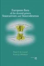 European Flora of the Desmid Genera Staurastrum and Staurodesmus: Identification Key for Desmidiaceae - Morphology - Ecology and Distribution - Taxono