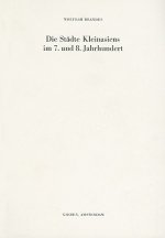 Die Stadte Kleinasiens Im 7. Und 8. Jahrhundert