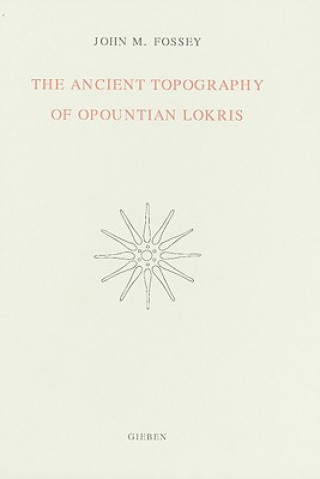 The Ancient Topography of Opountian Lokris