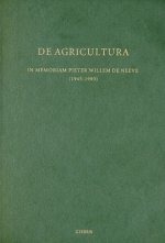 de Agricultura: In Memoriam Pieter Willem de Neeve (1945-1990)