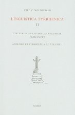 Linguistica Tyrrhenica II: The Etruscan Liturgical Calendar from Capua, Addenda Et Corrigenda Ad Volume 1