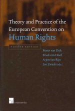 Theory and Practice of the European Convention on Human Rights