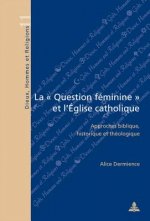 La Â« Question feminine Â» et l'Eglise catholique