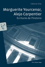 Marguerite Yourcenar, Alejo Carpentier