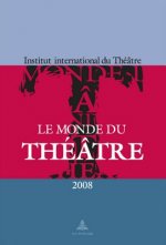 Le Monde du Theatre - Edition 2008