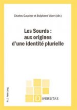 Les Sourds: Aux Origines d'Une Identite Plurielle