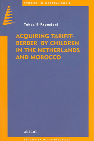 Acquiring Tarifit-Berber by Children: Ies in Multilingualism (Studies in Meertaligheid) (Volume 3)