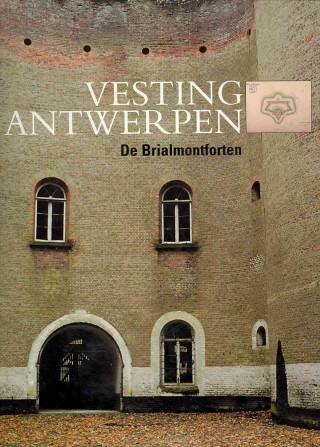 Vesting Antwerpen: de Brialmontforten
