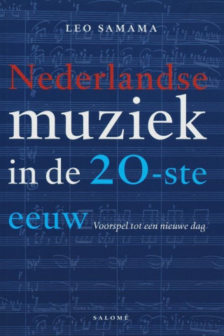 Nederlandse muziek in de twintigste eeuw / druk 1