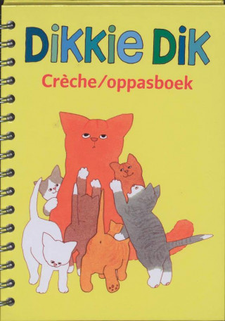 Dikkie Dik Creche / oppasboek / druk 1