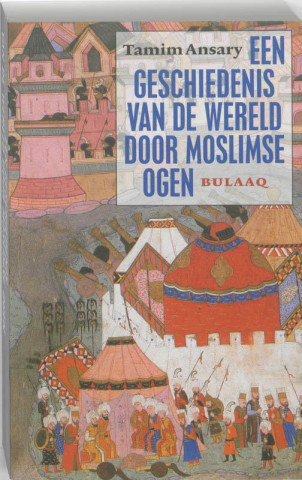 Een geschiedenis van de wereld door moslimse ogen