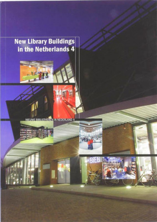 Nieuwe bibliotheken in Nederland = New library buildings in the Netherlands / 4 / druk 1