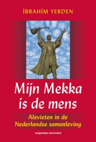 Mijn Mekka is de mens / druk 1