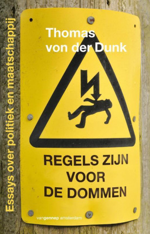 Regels zijn voor de dommen / druk 1