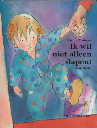 Ik wil niet alleen slapen ! / druk 1