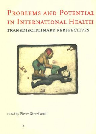Problems and Potential in International Health: Transdisciplinary Perspectives