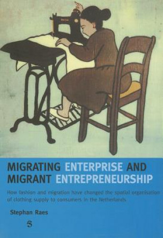 Migrating Enterprise and Migrant Entrepreneuship: How Fashion and Migration Have Changed the Spatial Organisation of Clothing Supply to Consumers in T