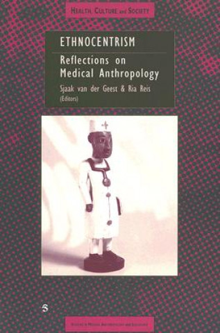 Ethnocentrism: Reflections on Medical Anthropology