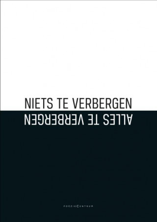 Niets te verbergen, alles te verbergen