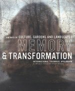 Memory & Transformation: 100 Days of Culture, Gardens and Landscapes