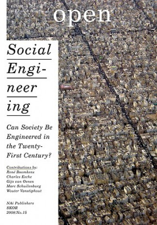 Open 15: Social Engineering: Can Society Be Engineered in the Twenty-First Century?
