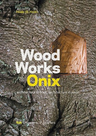 Wood Works Onix: Architecture in Wood