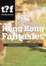 Hong Kong Fantasies: Challenging World-Class City Standards