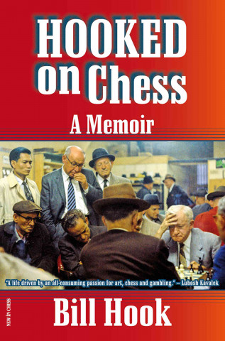 Hooked on Chess: A Memoir
