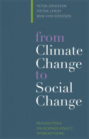 From Climate Change to Social Change: Perspectives on Science-Policy Interactions