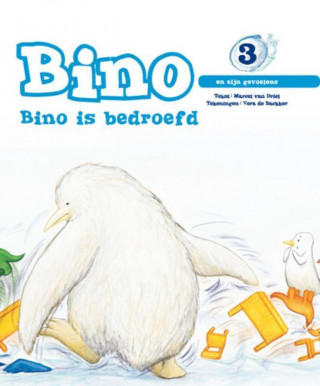 Bino en zijn gevoelens / 3: Bino is bedroefd / druk 1