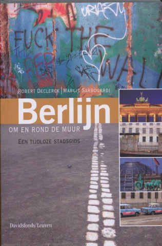 Berlijn om en rond de muur / druk 1