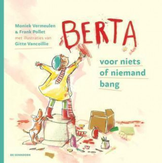 Berta, voor niks of niemand bang