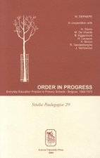 Order in Progress: Everyday Education Practice in Primary Schools Belgium, 1880 1970