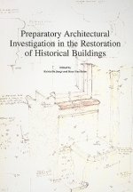 Preparatory Architectural Investigation in the Restoration of Historical Buildings
