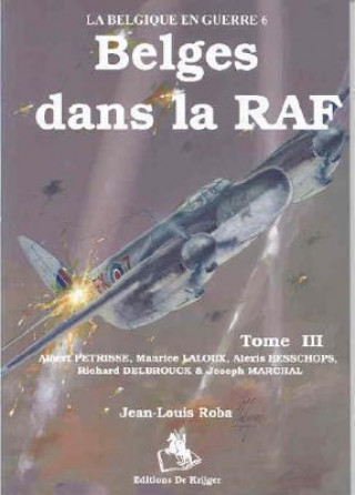 Des Belges Dans La RAF: Tome 3