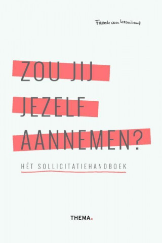 Zou jij jezelf aannemen ?