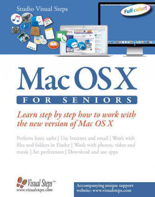 Mac OSX for Seniors: The Perfect Computer Book for People Who Want to Work with Macos