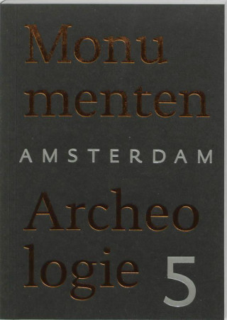 Amsterdam Monumenten & Archeologie / 5 / druk 1