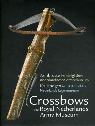 Crossbows in the Royal Netherlands Army Museum