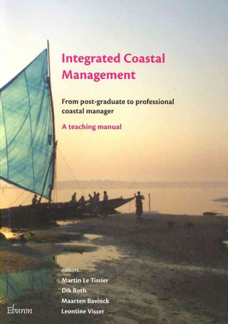 Integrated Coastal Management: From Post-Graduate to Professional Coastal Manager: A Teaching Manual