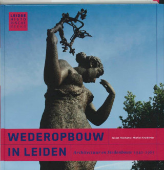 De wederopbouw in Leiden