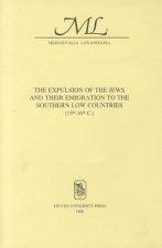 The Expulsion of the Jews and Their Emigration to the Southern Low Countries (15th 16th C.)
