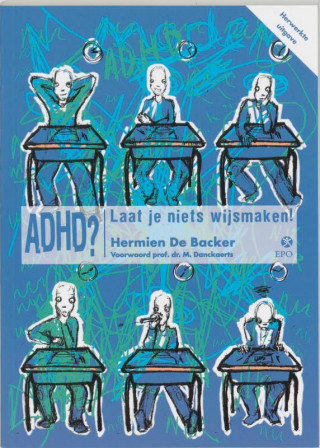 ADHD? Laat je niets wijsmaken!