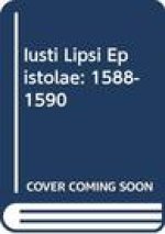 Iusti Lipsi Epistolae. Pars III: 1588-1590