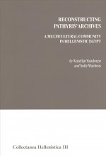 Reconstructing Pathyris' Archives: A Multicultural Community in Hellenistic Egypt
