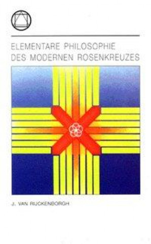 Elementare Philosophie des modernen Rosenkreuzes