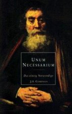 Unum Necessarium - Das einzig Notwendige