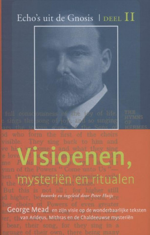 Visioenen, mysterien en ritualen