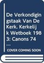 de Verkondigingstaak Van de Kerk: Kerkelijk Wetboek 1983: Canons 747-833